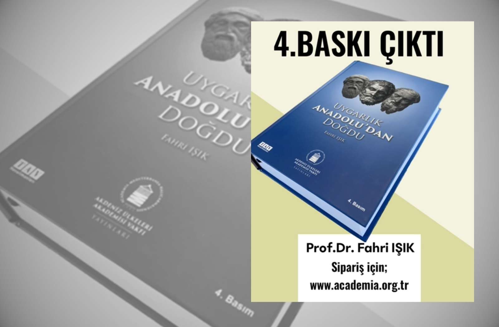 Akademia’nın ‘Uygarlık Anadolu'dan Doğdu’ kitabı 4’üncü baskısı çıktı