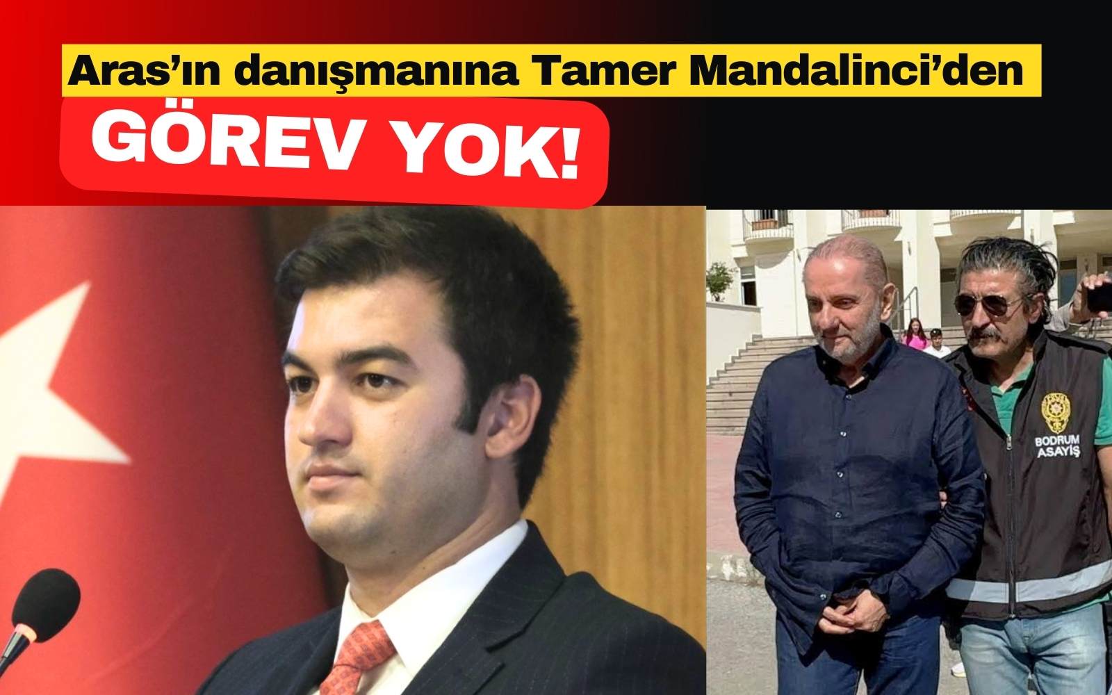 Aras’ın danışmanına Tamer Mandalinci’den görev yok!