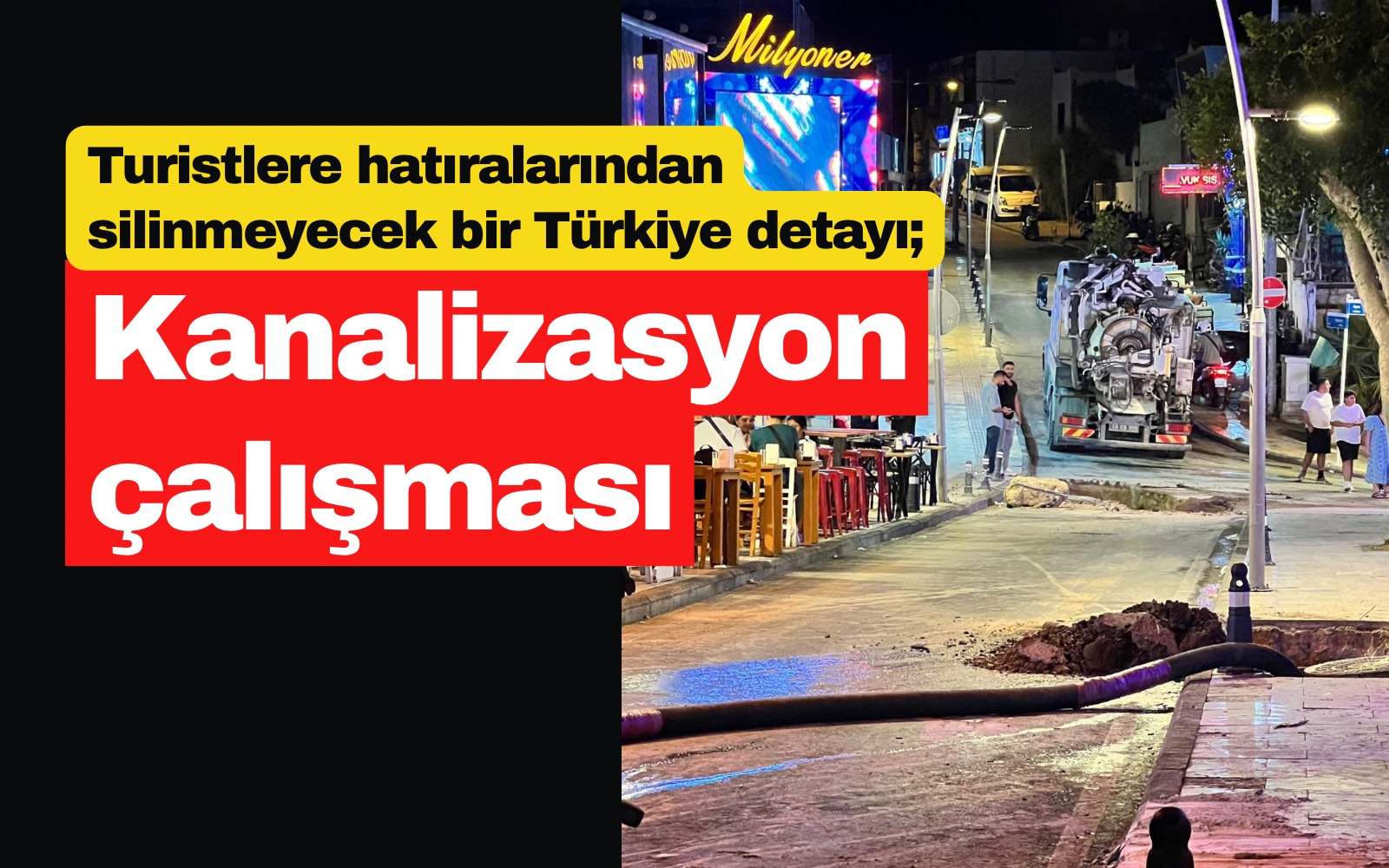 Turistlere hatıralarından silinmeyecek bir Türkiye detayı; Kanalizasyon çalışması