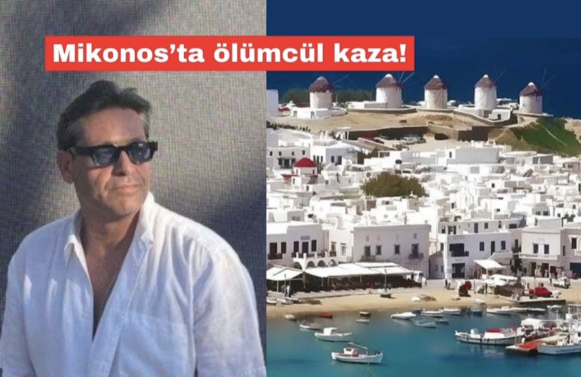 Türk turist bot kazası yaşadığı Mikonos’ta hayatını kaybetti