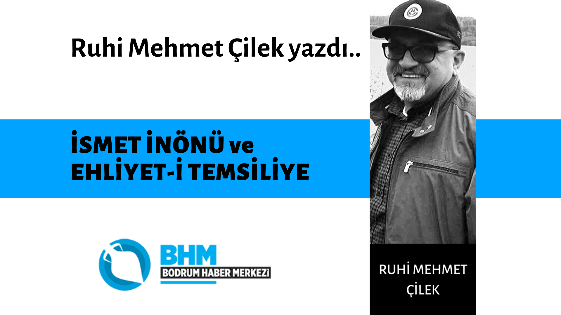 İSMET İNÖNÜ ve EHLİYET-İ TEMSİLİYE