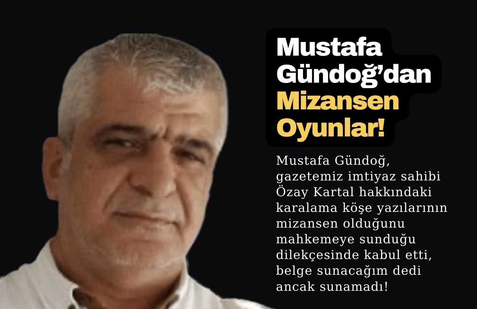 Mustafa Gündoğ’dan Mizansen Oyunlar!